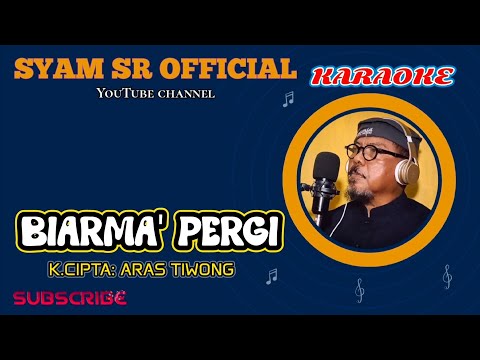 KARAOKE BIARMA' PERGI//ARAS TIWONG
