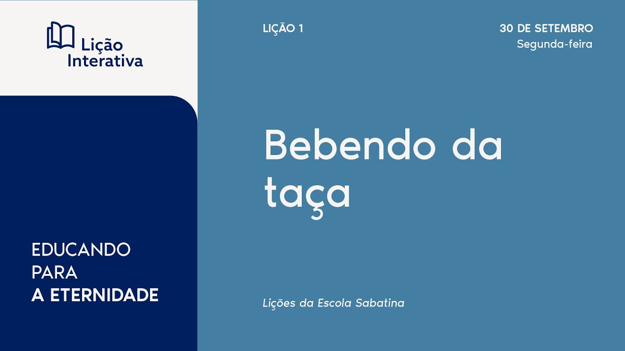 Lição 01 | 2º Tópico | Bebendo da taça