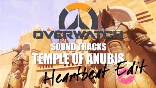 【Overwatch】temple of anubis theme | soundtracks【Heartbeat Edit】