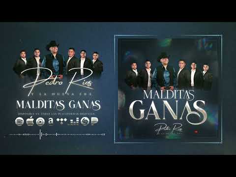 Malditas Ganas - Pedro Rios y La Nueva Era (2024) Oficial