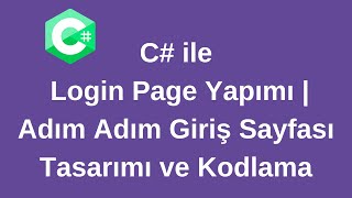 C# ile Login Page Yapımı | Adım Adım Giriş Sayfası Tasarımı ve Kodlama