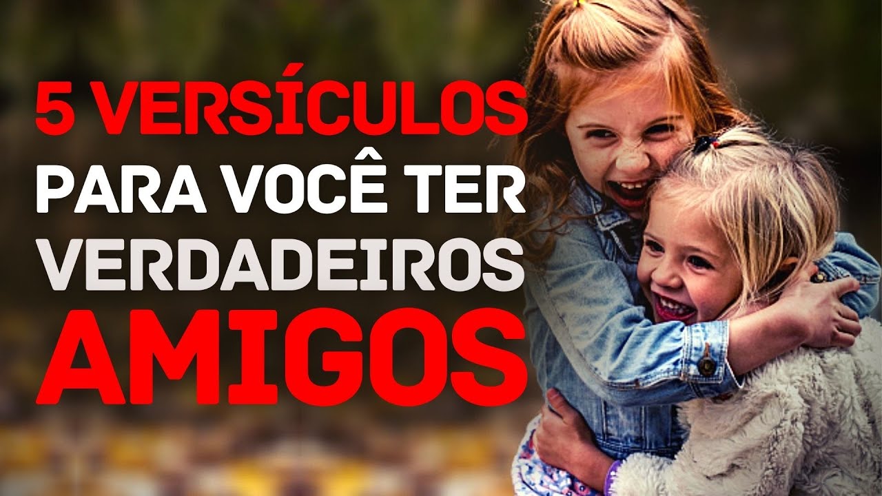 5 VERSÍCULOS PARA TER VERDADEIROS AMIGOS USANDO A BÍBLIA | Wellinton jesus