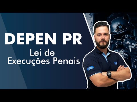 Concurso DEPEN PR - Aula de Lei de Execução Penal - AlfaCon