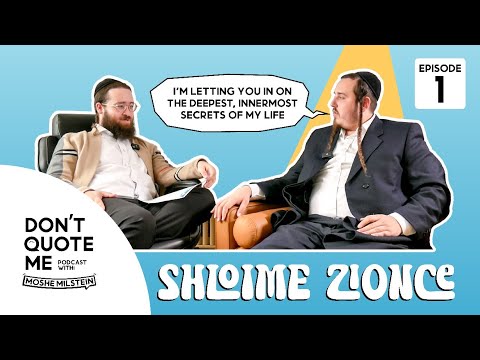 Don't Quote Me - #1 - Shloime Zionce