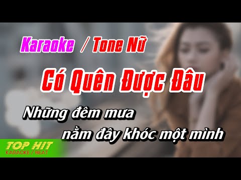 Có Quên Được Đâu Karaoke Tone Nữ