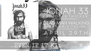 Jonah 33 - Blood Is Thicker