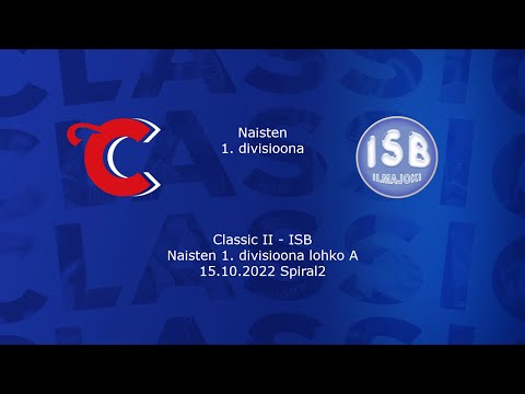 Classic II - ISB Naisten 1. divisioona lohko A 15.10.2022 Spiral2