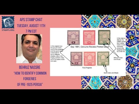 APS Stamp Chat: "How to Identify Common Forgeries of pre-1925 Persia": Behruz Nassre