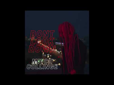 Mitch Collinge - Don't Look Down