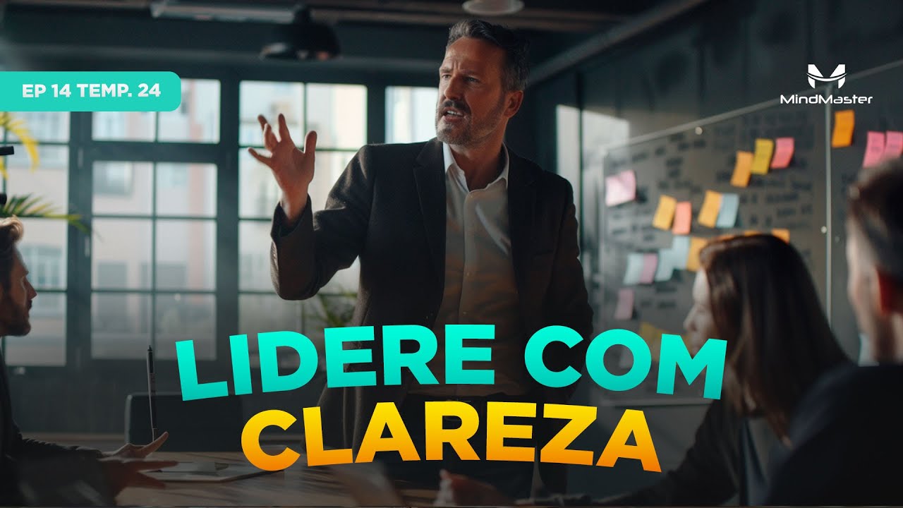 Comunicação Executiva: O Segredo Para Liderar com Clareza - Ep 14 Temp. 24