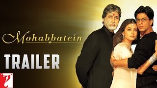 Mohabbatein | Official Trailer | Amitabh Bachchan | Shah Rukh Khan | Aishwarya Rai