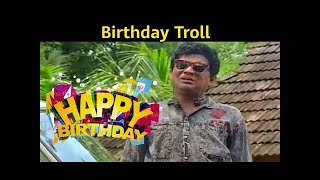 Birthday troll Malayalam For Boys//bday troll funn