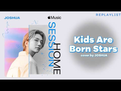 JOSHUA (Original Song: LAUV) — KIDS ARE BORN STARS LYRICS