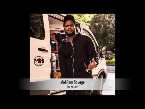 MobFam Savage (Official Audio) See Ya Later