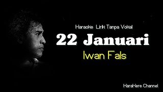 Download lagu Karaoke Iwan Fals - 22 Januari mp3