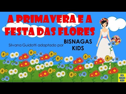 A PRIMAVERA E A FESTA DAS FLORES - [HISTÓRIA DE PRIMAVERA]