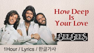 Download lagu How Deep Is Your Love ( BEE GEES ) #1HOUR #Lyrics #한글가사 mp3