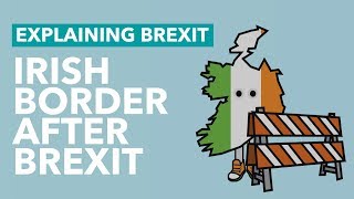 What Will Happen To The Irish Border After Brexit?...