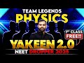 Yakeen 2.0 2025 Physics 1st Class FREE🔥 NEET 2025 Dropper