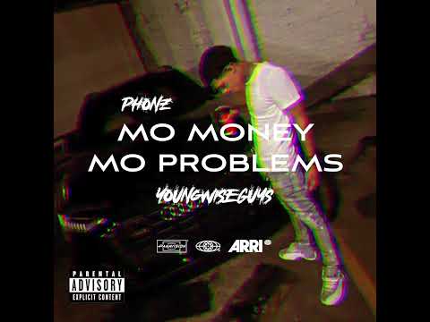 Phonz - Mo Money Mo Problems