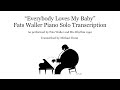 Fats Waller Everybody Loves My Baby Piano Solo Transcription