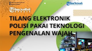 Copot Pelat Nomor Bakal Tetap Kena Tilang Elektronik, Polisi Pakai Teknologi Face Recognition