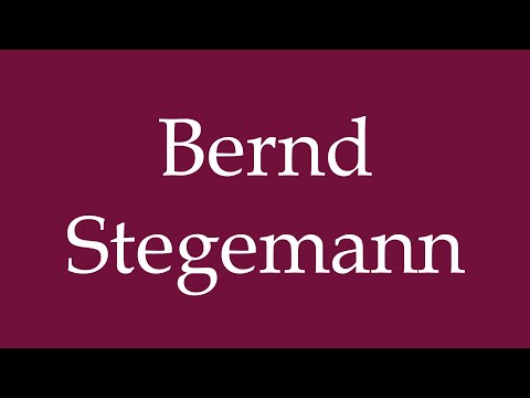 How to Pronounce ''Bernd Stegemann'' Correctly in German