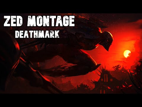 Deathmark - Zed Montage! (2020)
