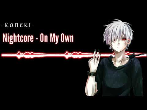▶NightCore - On My Own ✔