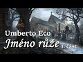 Umberto Eco Jméno Růže 1 část CZ
