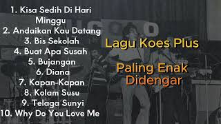 Download lagu Lagu Koes Plus Paling Enak Didengar #KOESPLUS mp3
