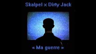 Skalpel (Première Ligne) - Ma guerre (Prod : Dirty Jack)