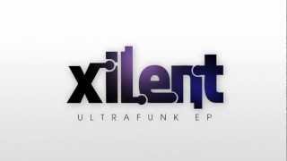 Xilent - 'Ultrafunk EP' Trailer