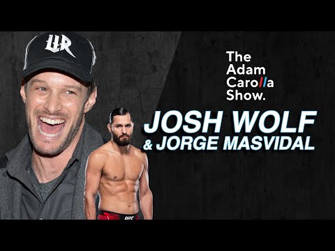Josh Wolf and Jorge Masvidal | The Adam Carolla Show 10/12/2022