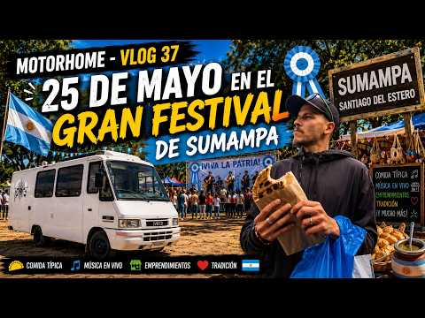 MOTORHOME: Argentina - Vlog #37 - Festival 25 de Mayo en Sumampa