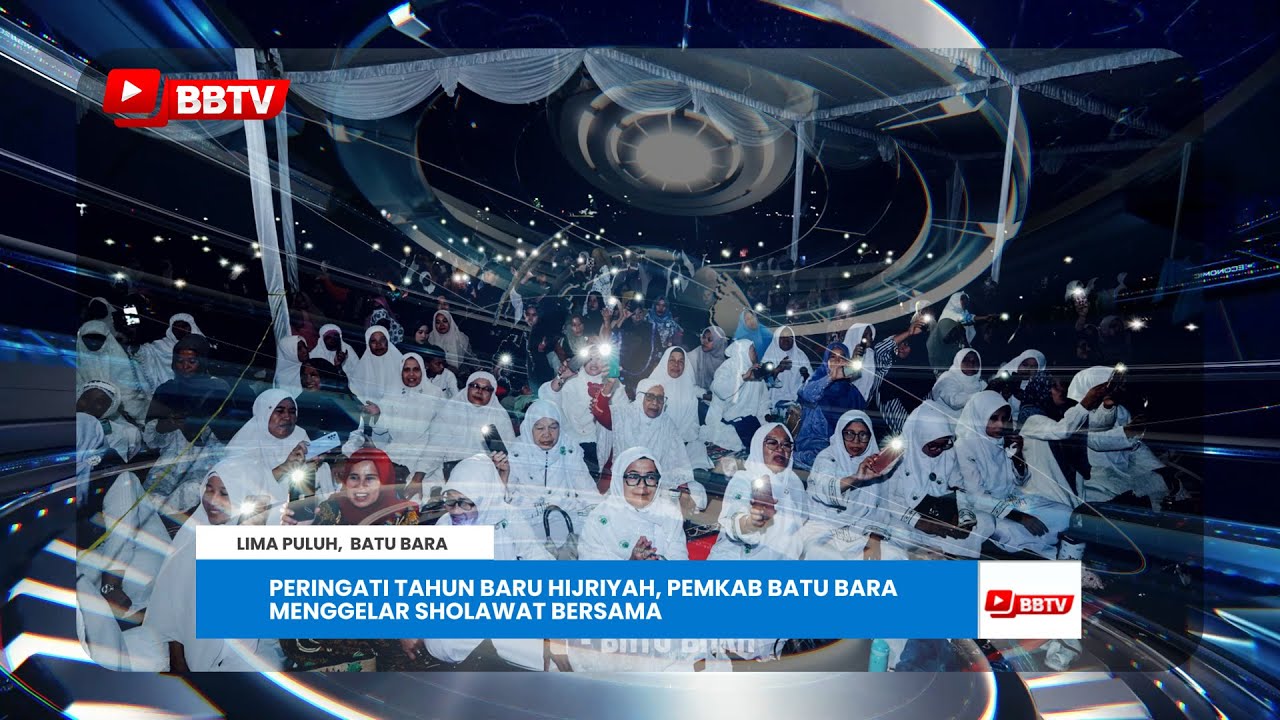 PERINGATI TAHUN BARU HIJRIYAH, PEMKAB BATU BARA MENGGELAR SHOLAWAT BERSAMA