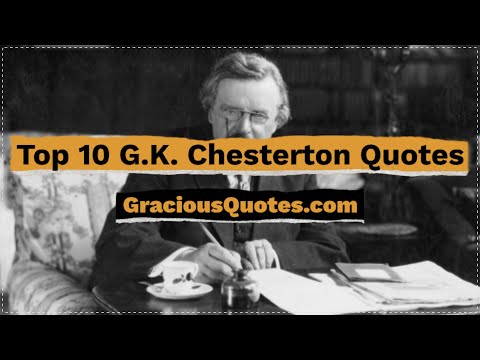 Top 10 G.K. Chesterton Quotes - Gracious Quotes