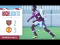 West Ham 2 3 Manchester United Premier League 2 Highlights