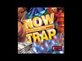 NOW That's What I Call Trap Vol 1 