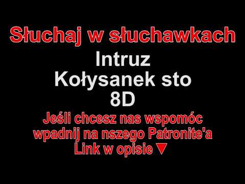 Intruz ft. Bogdan - Kołysanek sto 8D