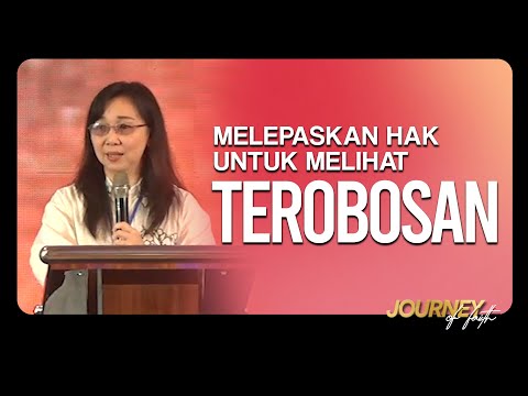 MELEPASKAN HAK UNTUK MELIHAT TEROBOSAN - Ps. Ruth Julia