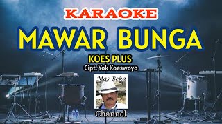 Download lagu Karaoke MAWAR BUNGA Koes Plus || Lagu Nostalgia mp3 Download lagu Karaoke MAWAR BUNGA Koes Plus || Lagu Nostalgia mp3