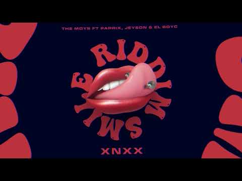 XNXX - The Moys TNR Ft. Parrix, Jeyson & El Boy C (SMILE RIDDIM)