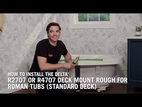 How to Install the Delta® R2707 or R4707 Deck Mount Rough for Roman Tubs (Standard Deck)