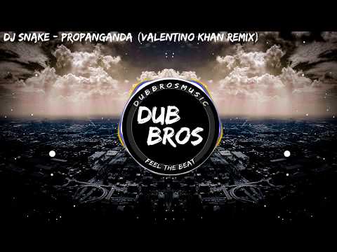 Dj Snake - Propaganda (Valentino Khan Remix)