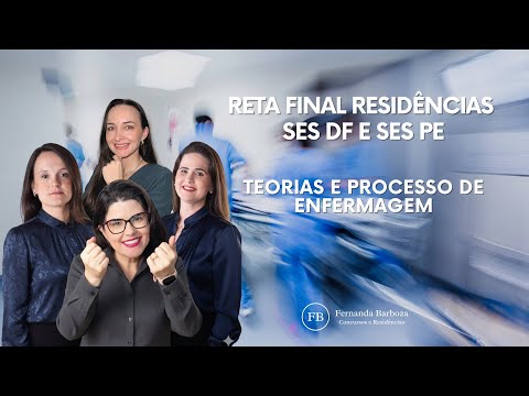 Reta Final Residências SES-PE e SES-DF | Teorias e Processo de Enfermagem - Vivi Remboski