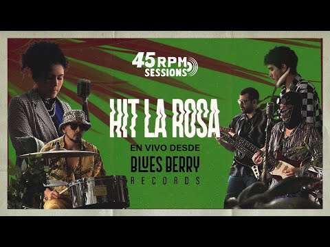 45 RPM SESSIONS - HIT LA ROSA