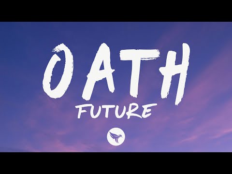 Future - OATH (Lyrics)