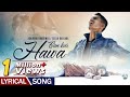 Kahi Ban Kar Hawa | Lyrical Video Song | Romantic Song | Ashwini Bhardwaj | New Hindi Song 2019