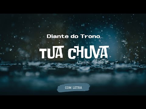 Tua Chuva - Diante do Trono - [ COM LETRA ]